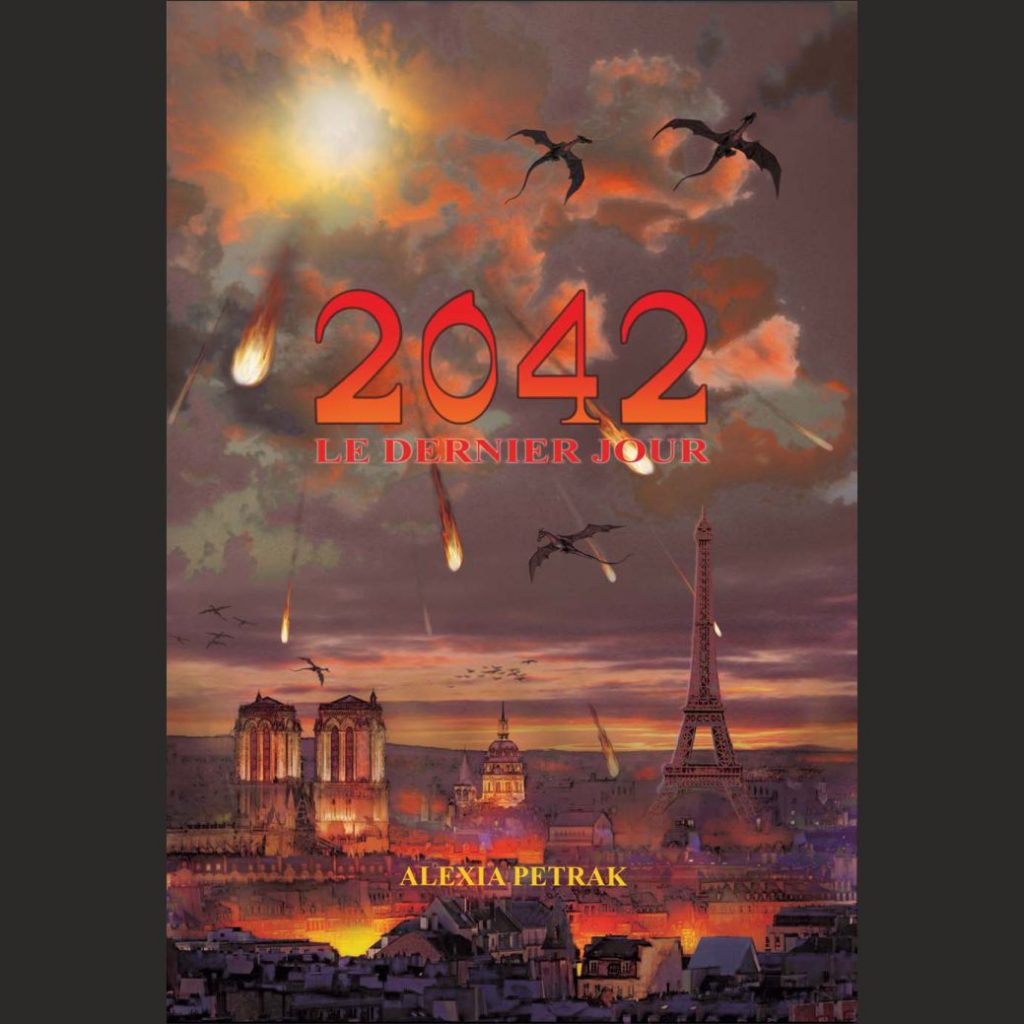 Alexia Petrak - 2042, le dernier jour - Roman de Science Fiction
